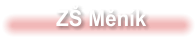 ZŠ Měník