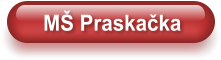 MŠ Praskačka