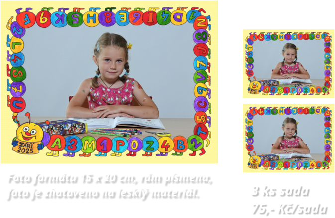 Foto formátu 15 x 20 cm, rám písmena, foto je zhotoveno na lesklý materiál.                                              3 ks sada 75,- Kč/sada