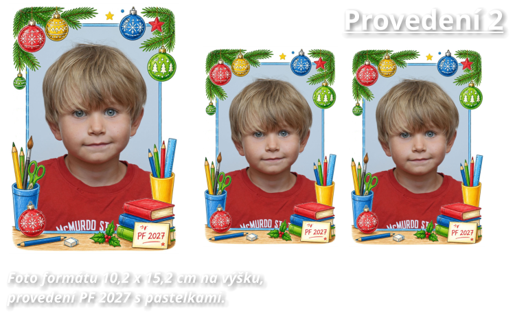 Provedení 2 Foto formátu 10,2 x 15,2 cm na výšku, provedení PF 2027 s pastelkami.