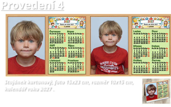 Provedení 4 Stojánek kartonový, foto 15x23 cm, rozměr 10x15 cm,  kalendář roku 2027 .